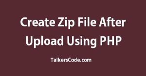 Create Zip File After Upload Using PHP