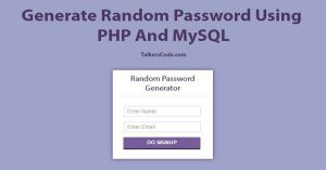 Generate Random Password Using PHP And MySQL